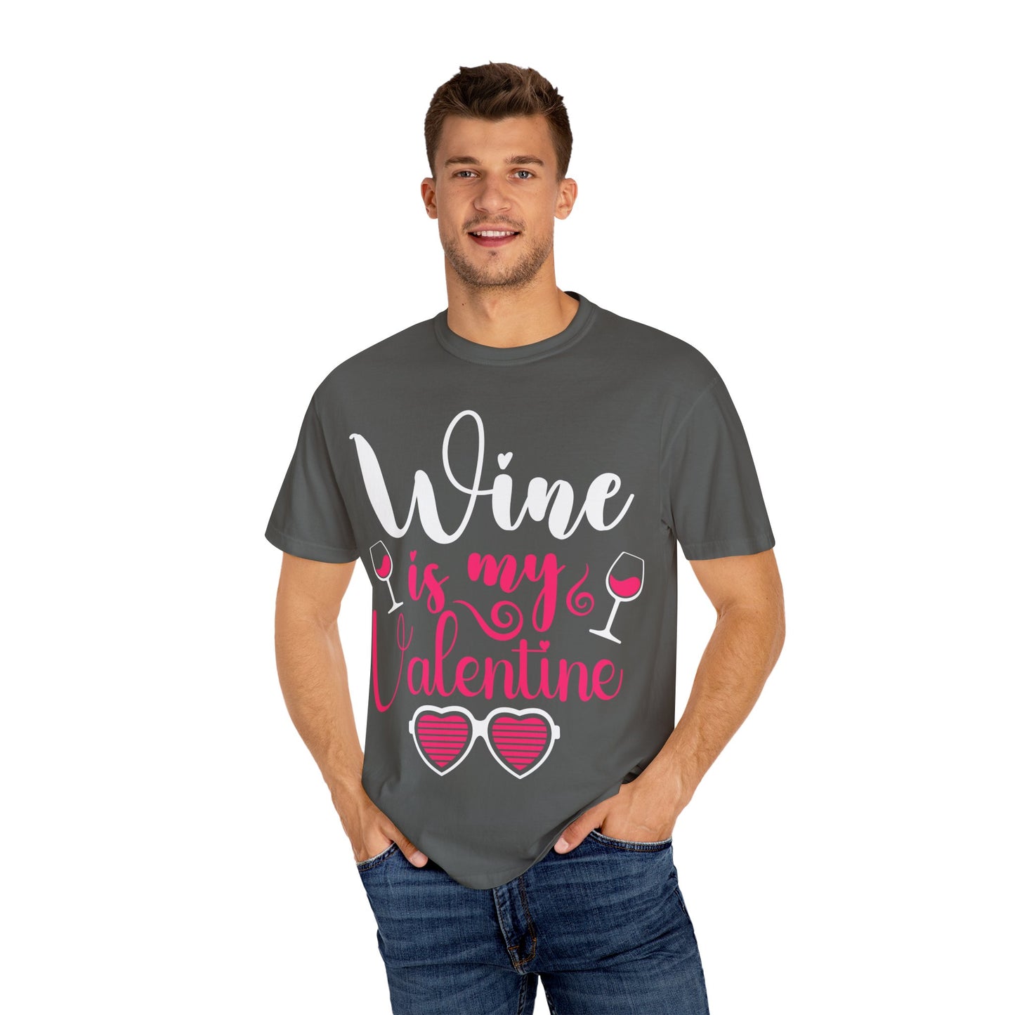 Unisex Garment-Dyed Valentine T-shirt for Wine Lover.