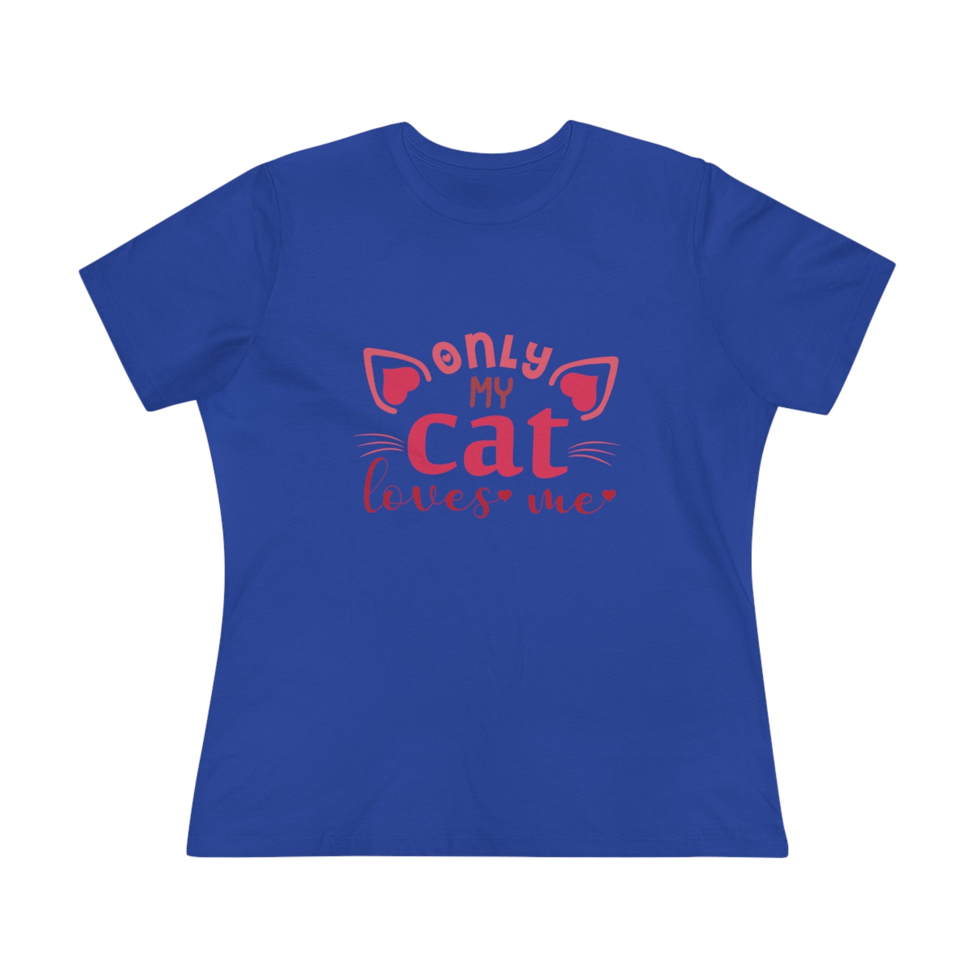 "Only My Cat Loves Me" blue t-Shirt design for Women view