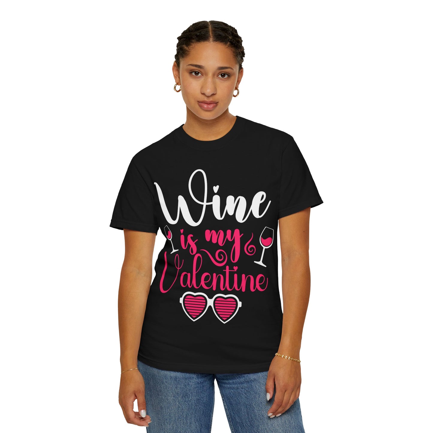 Unisex Garment-Dyed Valentine T-shirt for Wine Lover.