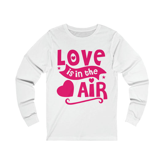 Unisex Jersey Long Sleeve Tee, a Love is in the Air tshirt