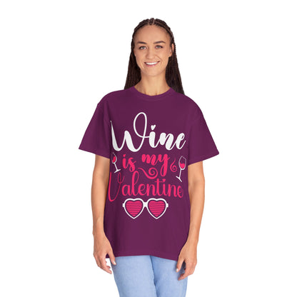 Unisex Garment-Dyed Valentine T-shirt for Wine Lover.