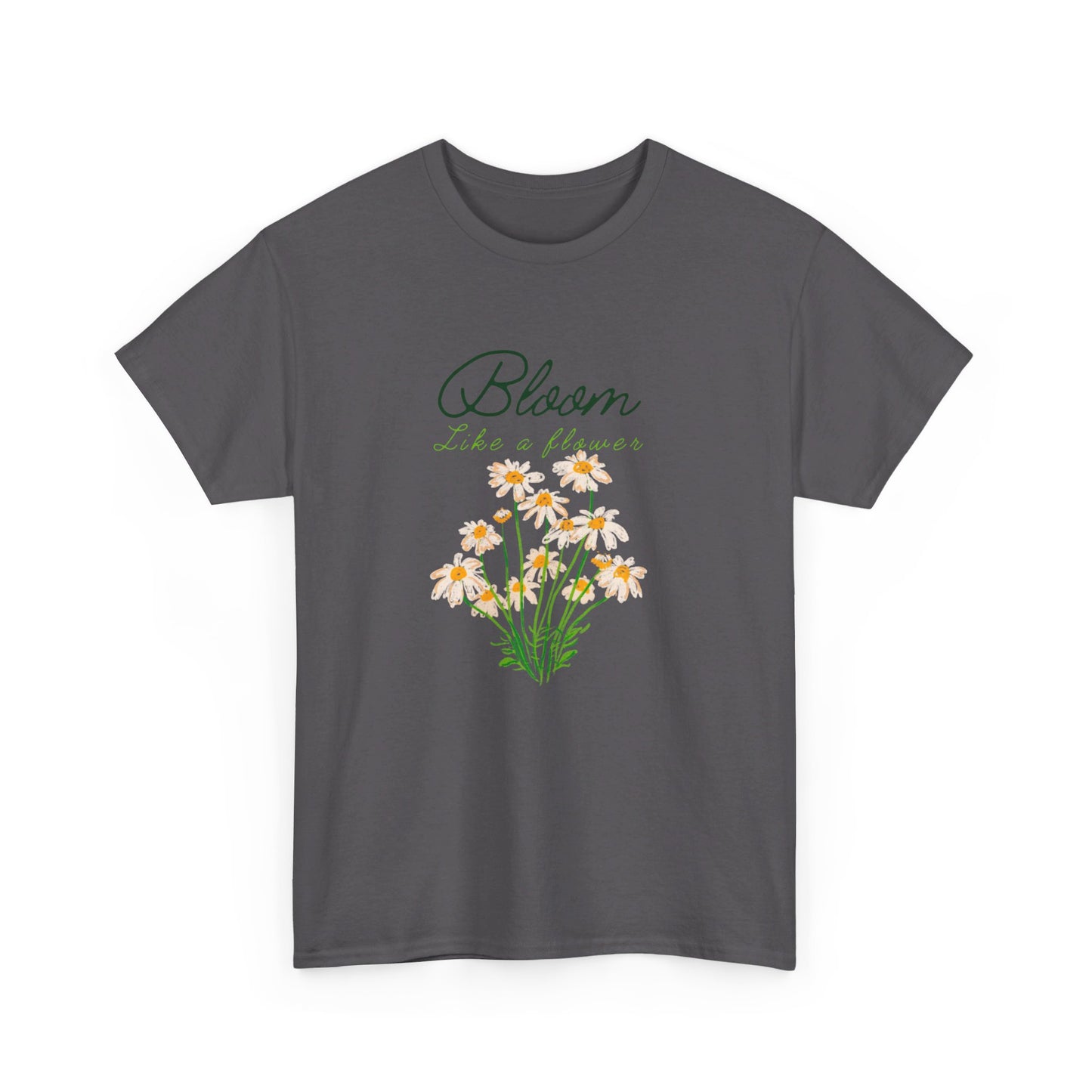 Bloom Like a Flower Unisex Heavy Cotton Tee