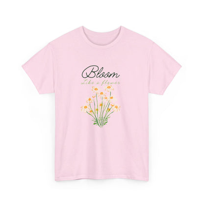 Bloom Like a Flower Unisex Heavy Cotton Tee