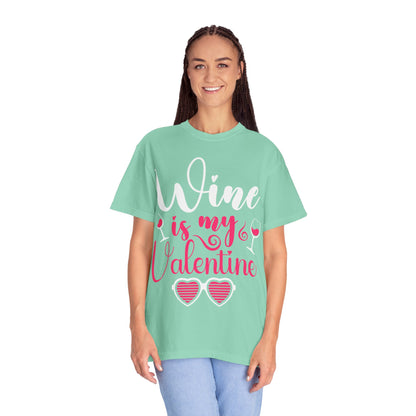 Unisex Garment-Dyed Valentine T-shirt for Wine Lover.