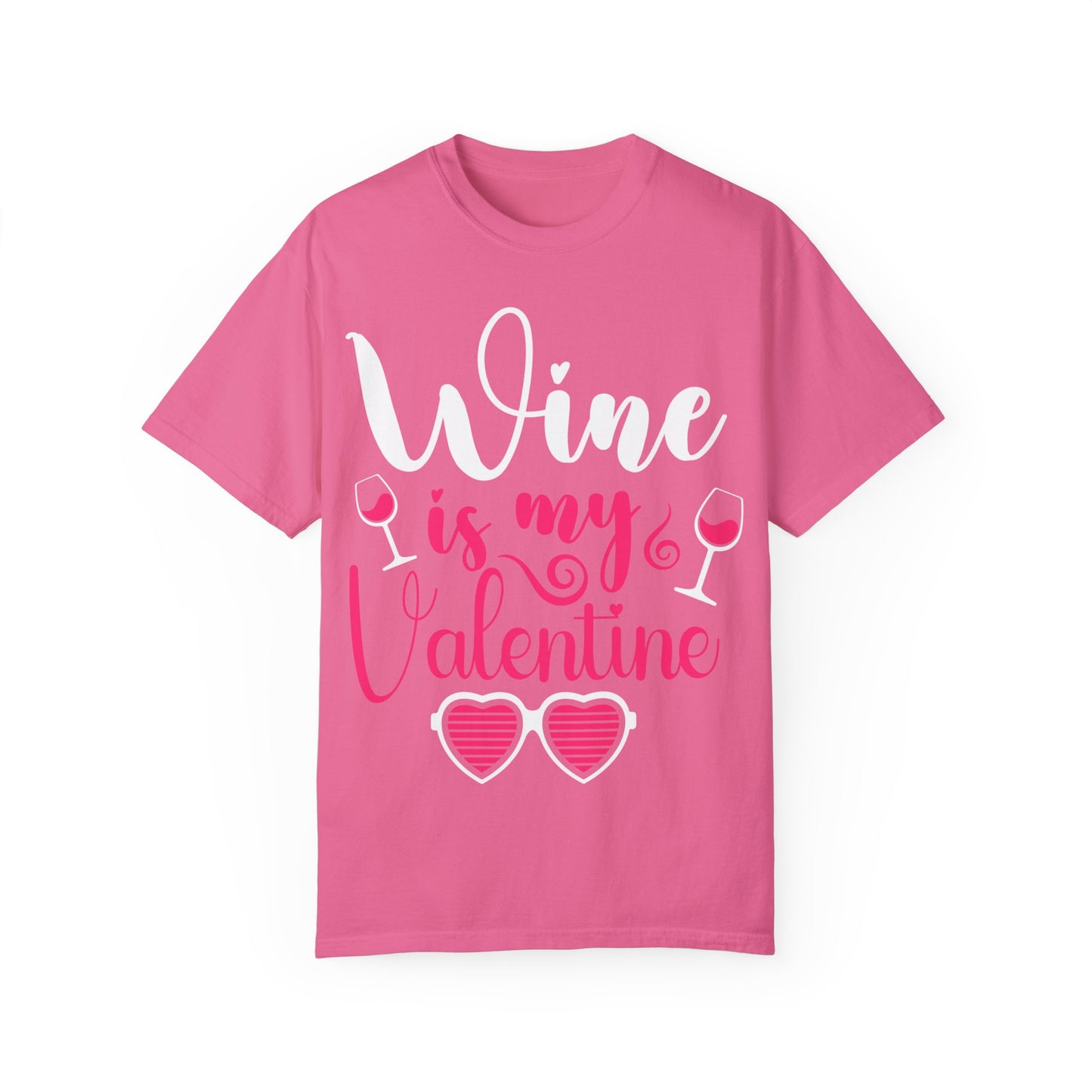 Unisex Garment-Dyed Valentine T-shirt for Wine Lover.