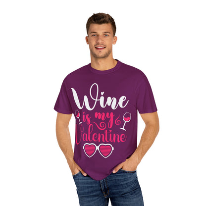 Unisex Garment-Dyed Valentine T-shirt for Wine Lover.