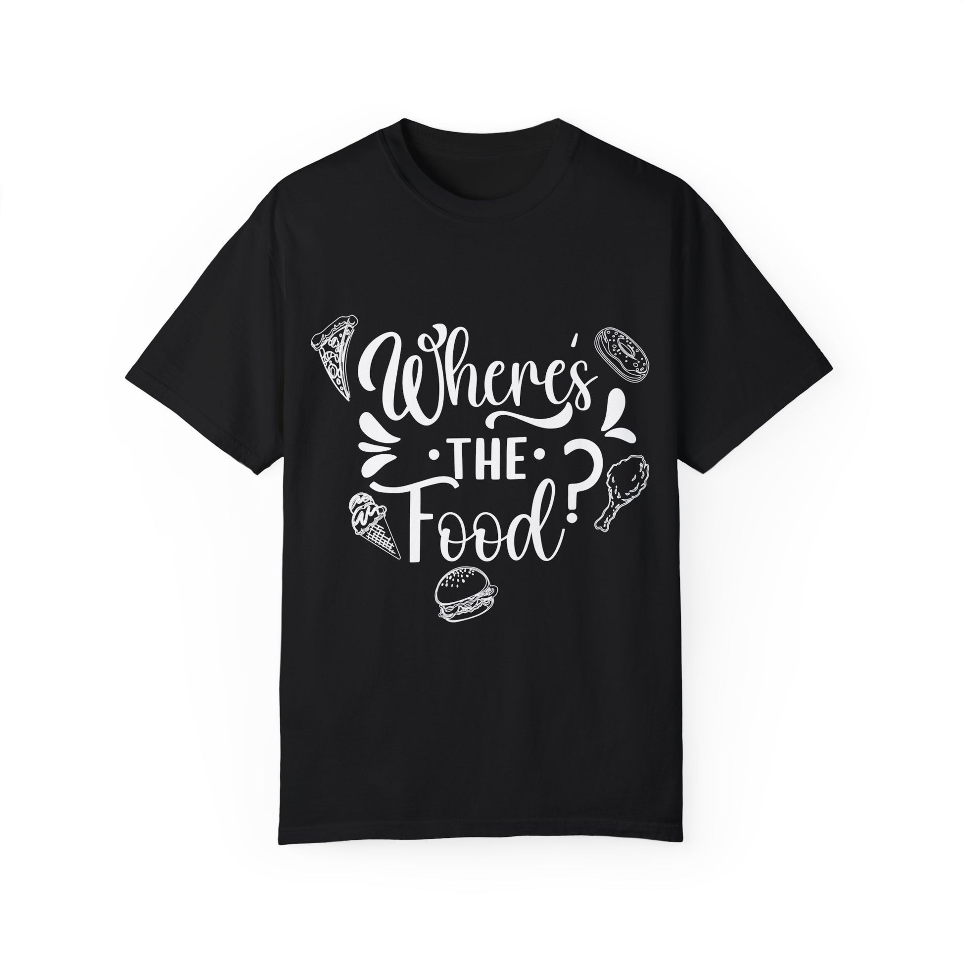 Food Lover's T-Shirt: "Where's the Food?" Black t-shirt